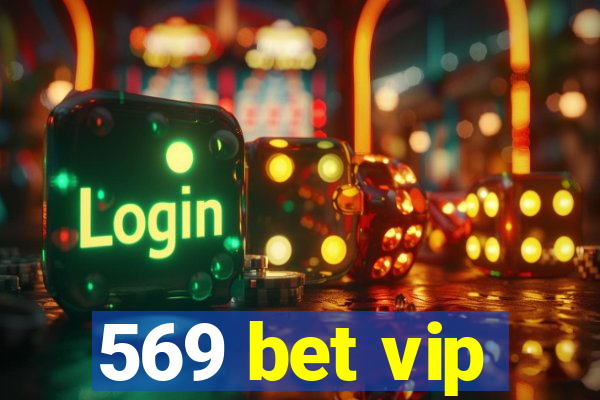 569 bet vip